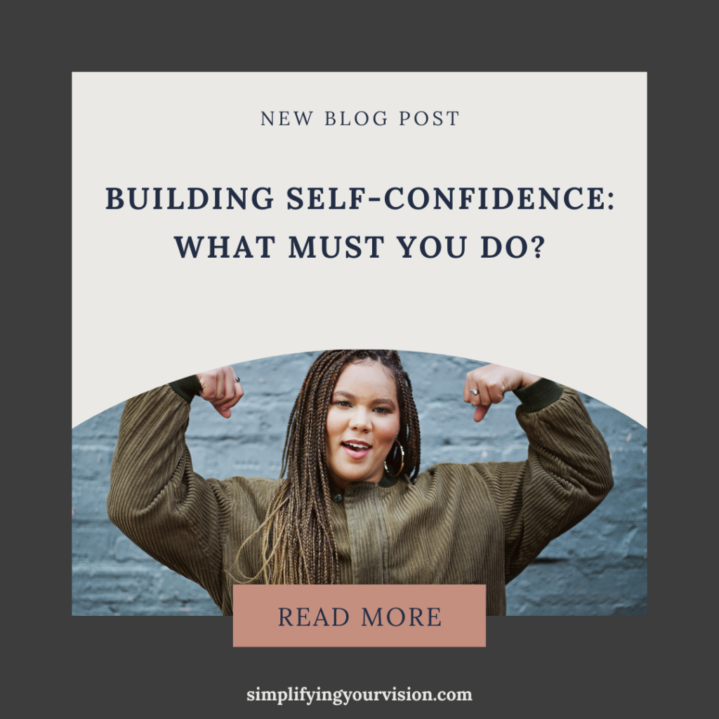 Building Self-Confidence: What Must You Do?