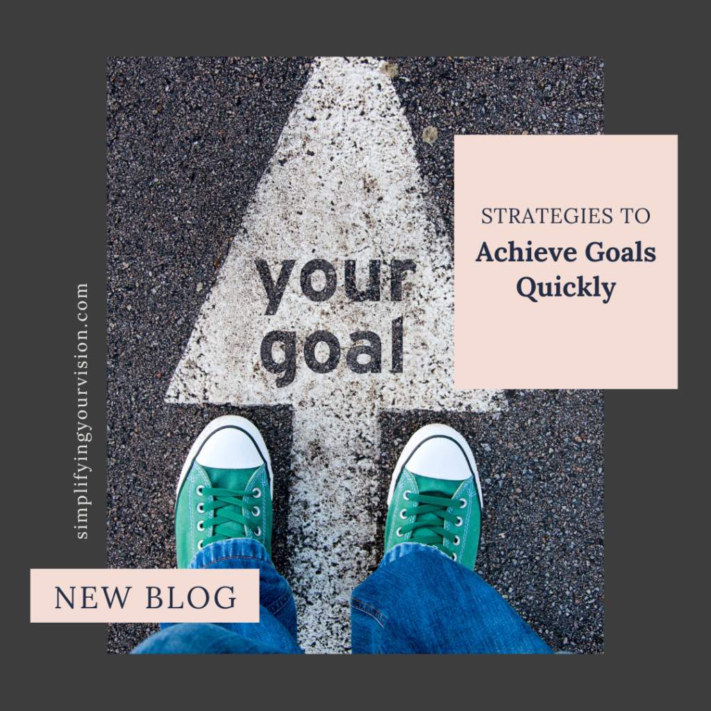 Strategies to achieve goals quickly