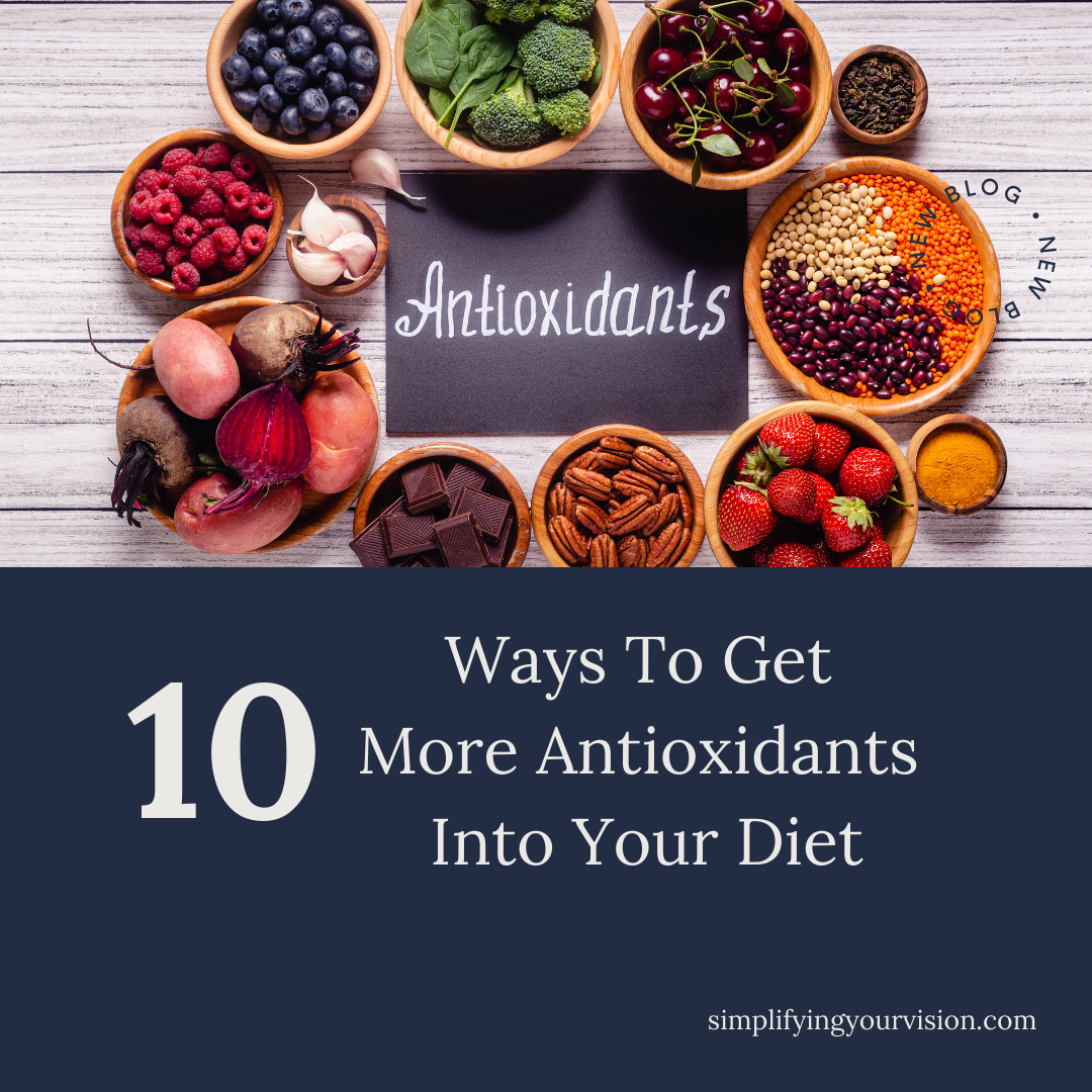 10 Ways To Get More Antioxidants Into Your Diet