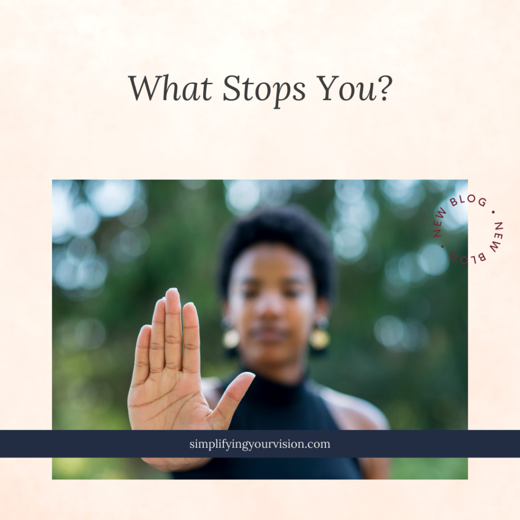 What Stops You?