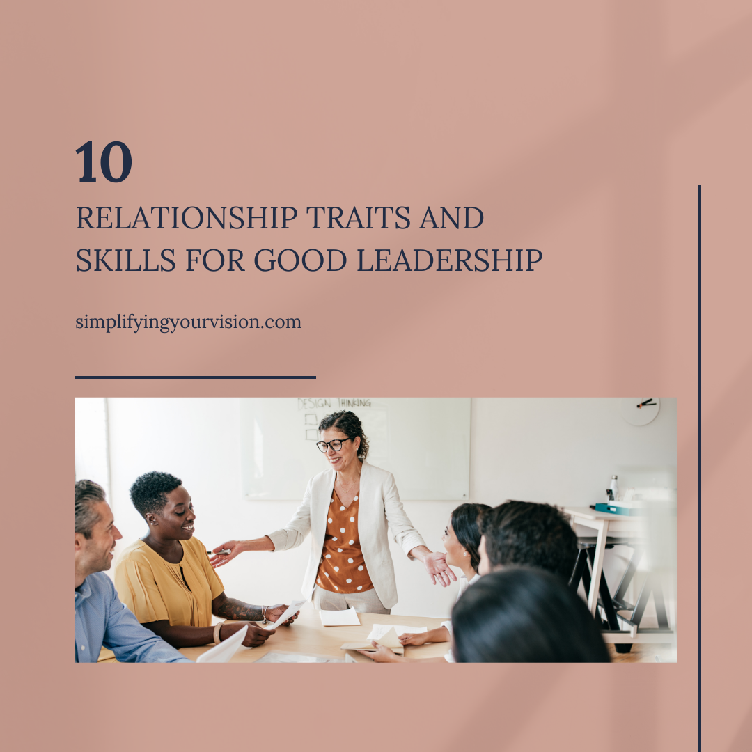 10 Relationship Traits And Skills For Good Leadership