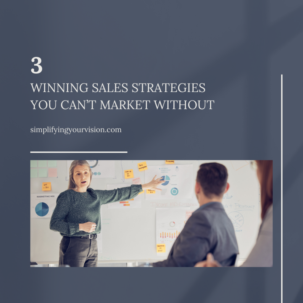 3 Winning Sales Strategies You Can’t Market Without