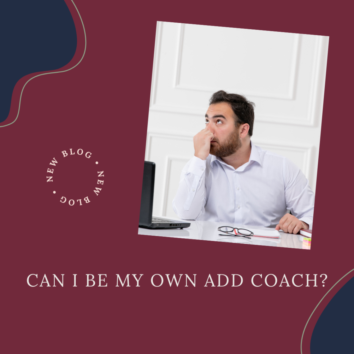 Can I Be My Own ADD Coach?