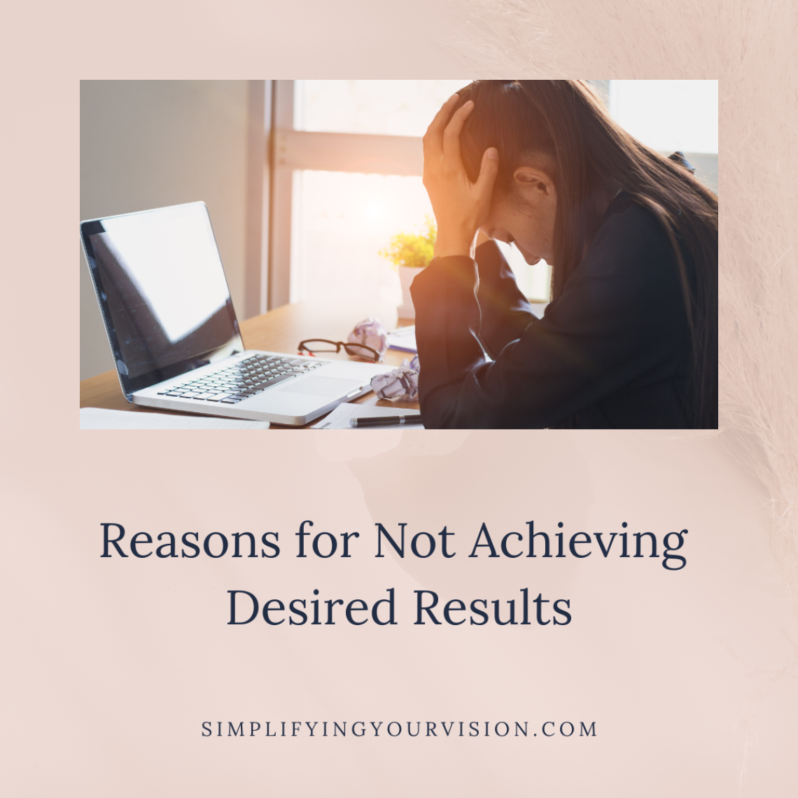 Reasons for Not Achieving Desired Results