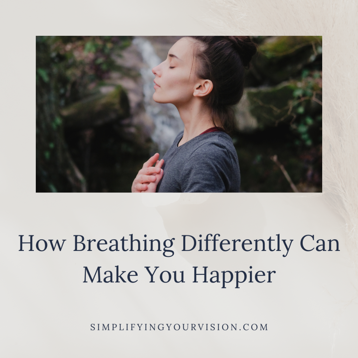 How Breathing Differently Can Make You Happier