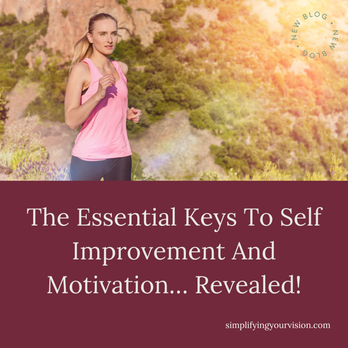 The Essential Keys To Self Improvement and Motivation... Revealed!