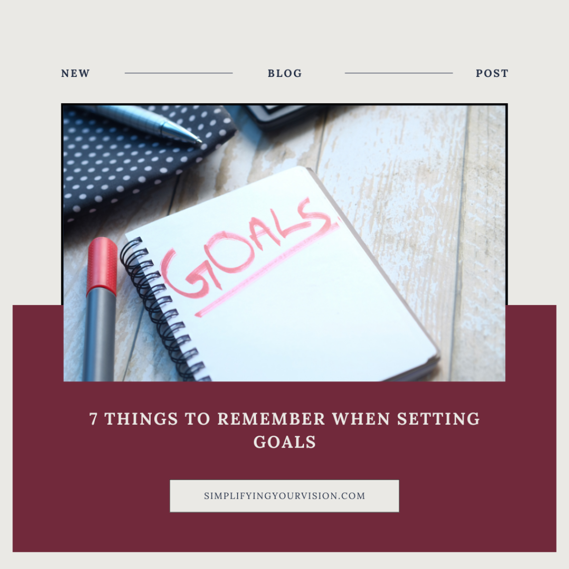 7 Things to Remember When Setting Goals